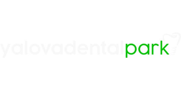 Yalova Diş Kliniği Dental Park ile Kendine Bir İyilik Yap